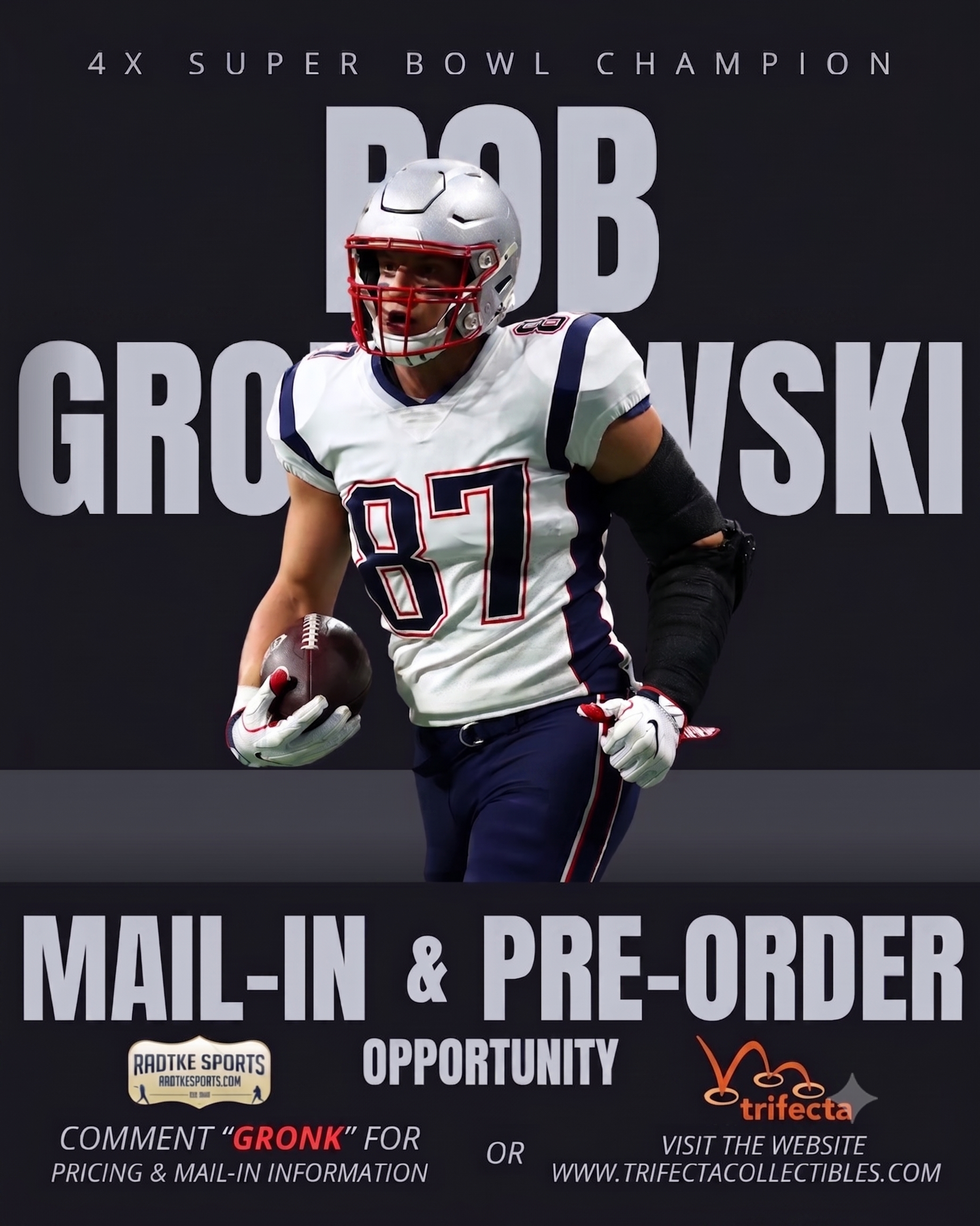 Rob Gronkowski — Mail-In & Pre-Order